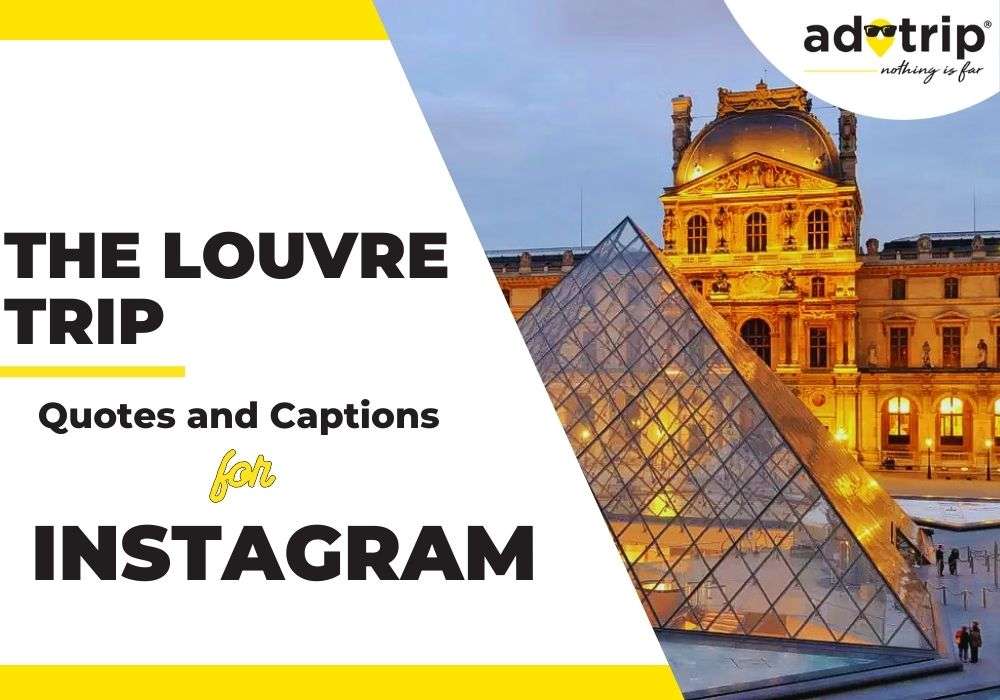 The Louvre Trip Quotes And Captions For Instagram